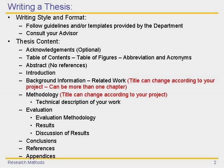 Writing a Thesis: • Writing Style and Format: – Follow guidelines and/or templates provided