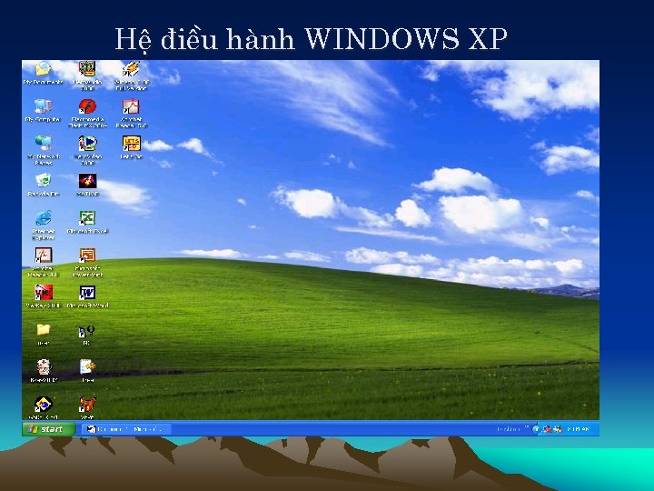 HÖ ®iÒu hµnh WINDOWS XP 