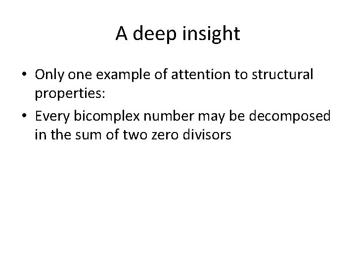 A deep insight • Only one example of attention to structural properties: • Every