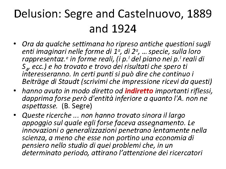 Delusion: Segre and Castelnuovo, 1889 and 1924 • Ora da qualche settimana ho ripreso