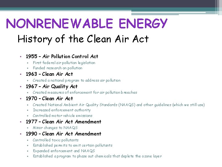 NONRENEWABLE ENERGY History of the Clean Air Act • 1955 – Air Pollution Control