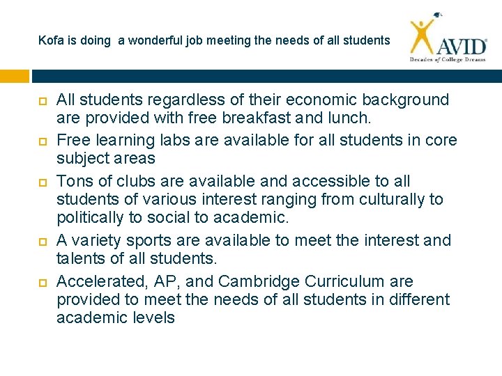 Kofa is doing a wonderful job meeting the needs of all students All students