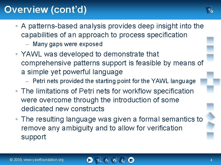 Overview (cont’d) • A patterns-based analysis provides deep insight into the capabilities of an