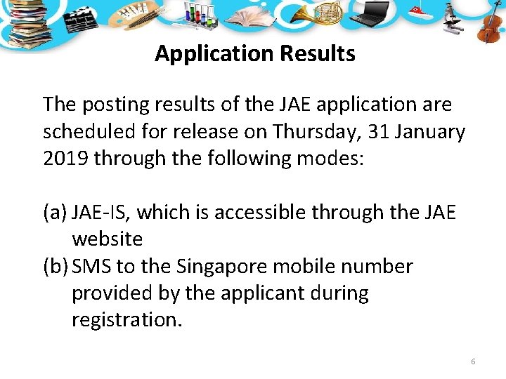 Application Results The posting results of the JAE application are scheduled for release on Application Results The posting results of the JAE application are scheduled for release on