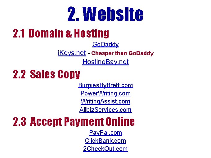 2. Website 2. 1 Domain & Hosting Go. Daddy i. Keys. net - Cheaper 2. Website 2. 1 Domain & Hosting Go. Daddy i. Keys. net - Cheaper