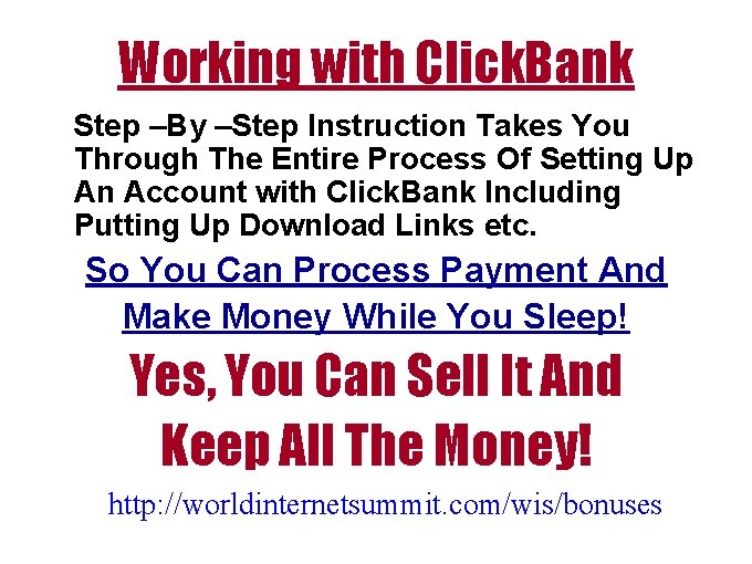 Working with Click. Bank Step –By –Step Instruction Takes You Through The Entire Process Working with Click. Bank Step –By –Step Instruction Takes You Through The Entire Process