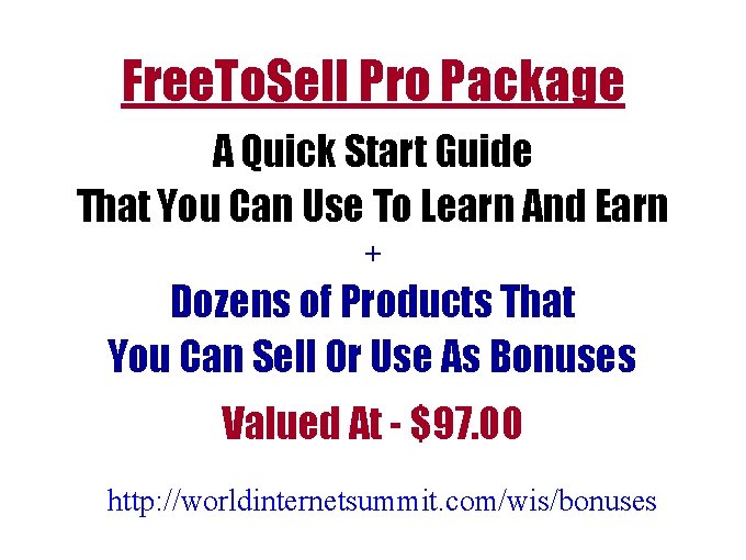 Free. To. Sell Pro Package A Quick Start Guide That You Can Use To Free. To. Sell Pro Package A Quick Start Guide That You Can Use To
