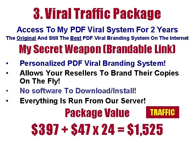 3. Viral Traffic Package Access To My PDF Viral System For 2 Years The 3. Viral Traffic Package Access To My PDF Viral System For 2 Years The