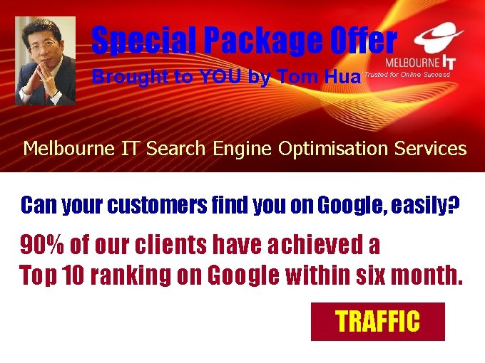 Special Package Offer Brought to YOU by Tom Hua ‘Trusted for Online Success’ Melbourne Special Package Offer Brought to YOU by Tom Hua ‘Trusted for Online Success’ Melbourne