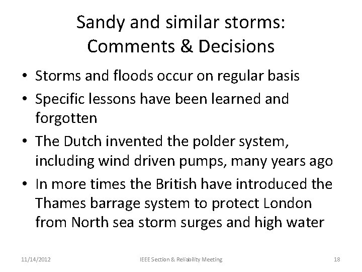 Sandy and similar storms: Comments & Decisions • Storms and floods occur on regular