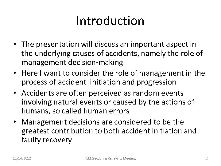 Introduction • The presentation will discuss an important aspect in the underlying causes of