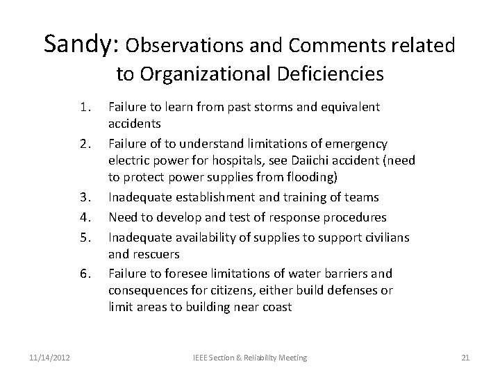 Sandy: Observations and Comments related to Organizational Deficiencies 1. 2. 3. 4. 5. 6.