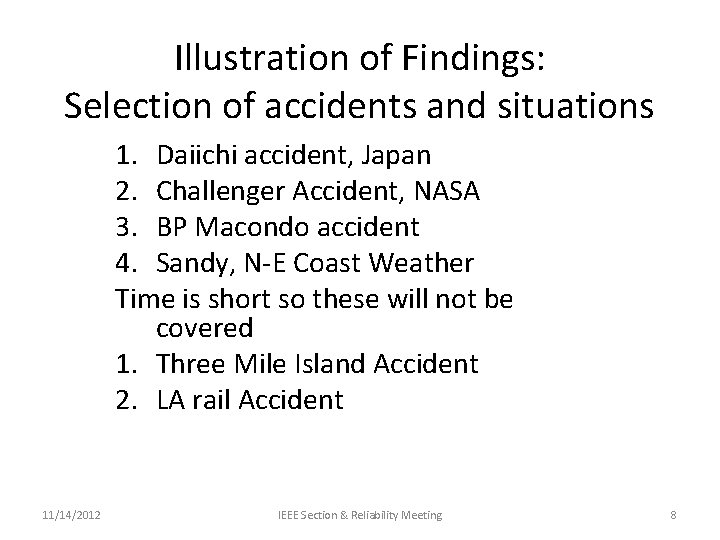 Illustration of Findings: Selection of accidents and situations 1. Daiichi accident, Japan 2. Challenger