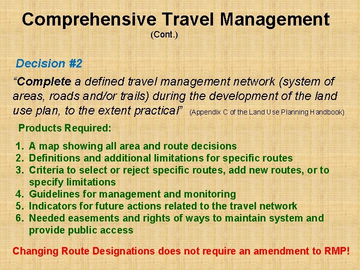 Comprehensive Travel Management (Cont. ) Decision #2 “Complete a defined travel management network (system