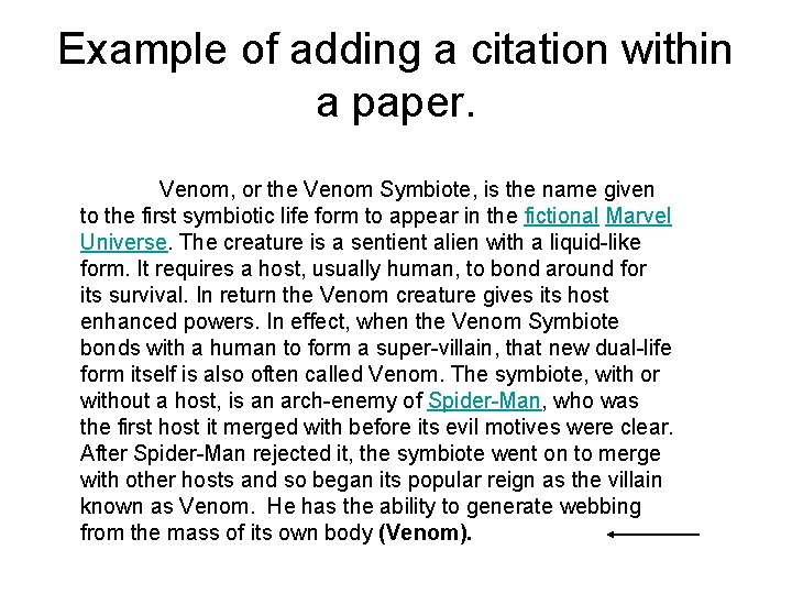 Example of adding a citation within a paper. Venom, or the Venom Symbiote, is