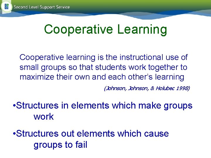 Cooperative Learning Cooperative learning is the instructional use of small groups so that students Cooperative Learning Cooperative learning is the instructional use of small groups so that students