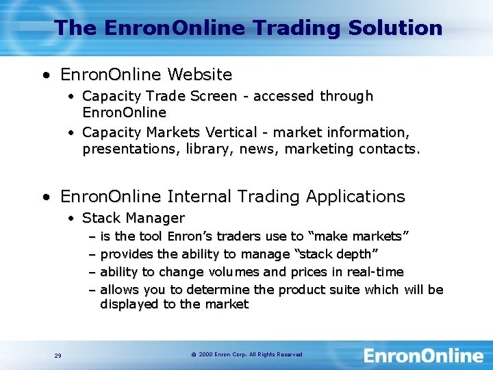The Enron. Online Trading Solution • Enron. Online Website • Capacity Trade Screen -