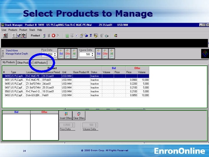 Select Products to Manage 34 © 2000 Enron Corp. All Rights Reserved 