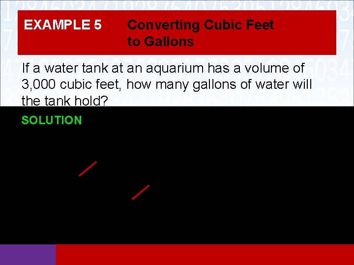 EXAMPLE 5 Converting Cubic Feet to Gallons If a water tank at an aquarium