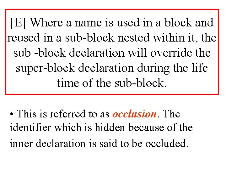 [E] Where a name is used in a block and reused in a sub-block