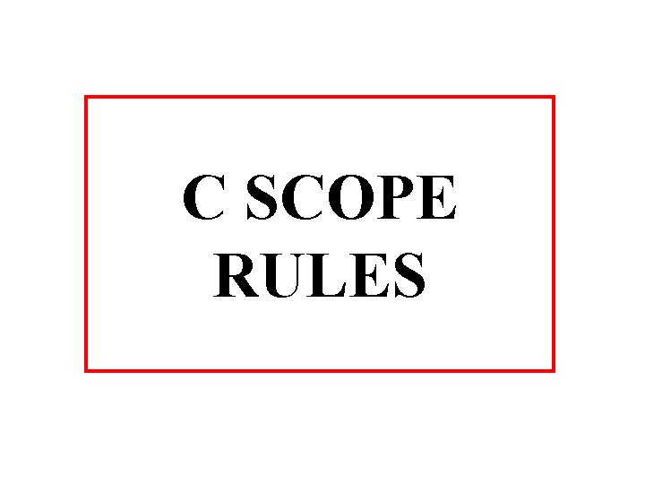 C SCOPE RULES 