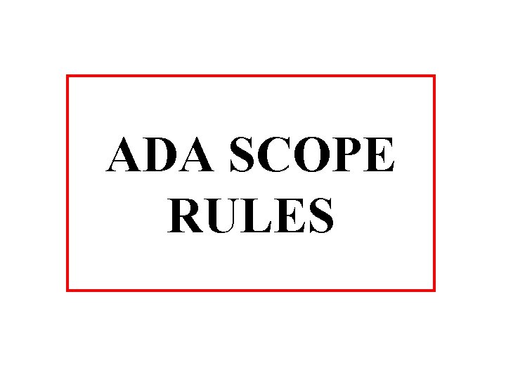 ADA SCOPE RULES 