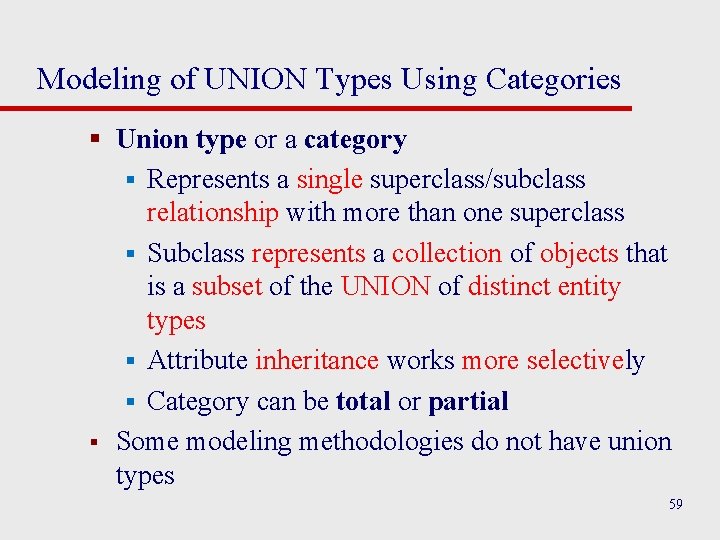 Modeling of UNION Types Using Categories § Union type or a category § Represents