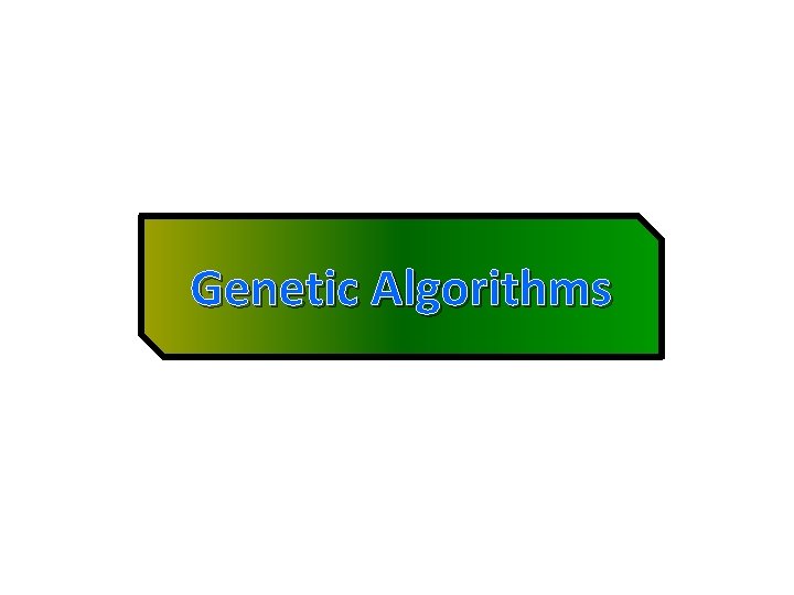 Genetic Algorithms 