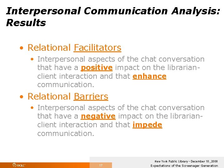 Interpersonal Communication Analysis: Results • Relational Facilitators • Interpersonal aspects of the chat conversation