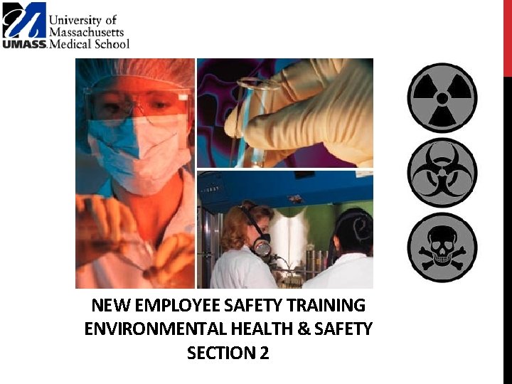 NEW EMPLOYEE SAFETY TRAINING ENVIRONMENTAL HEALTH & SAFETY SECTION 2 