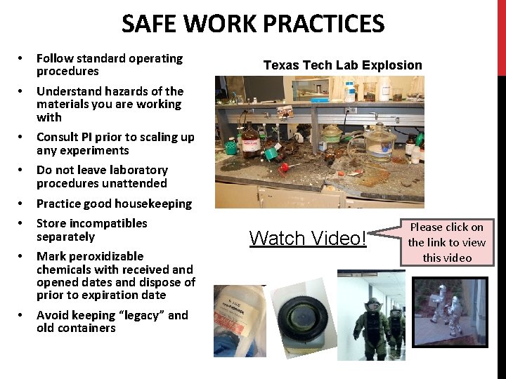 SAFE WORK PRACTICES • Follow standard operating procedures • Understand hazards of the materials