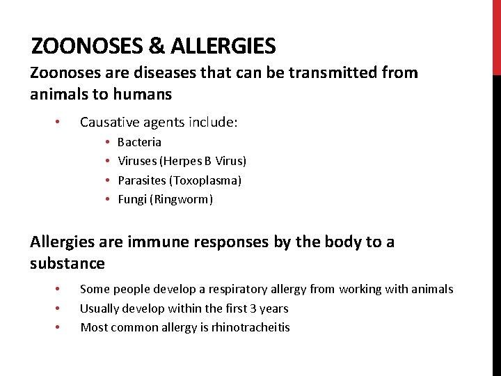 ZOONOSES & ALLERGIES Zoonoses are diseases that can be transmitted from animals to humans