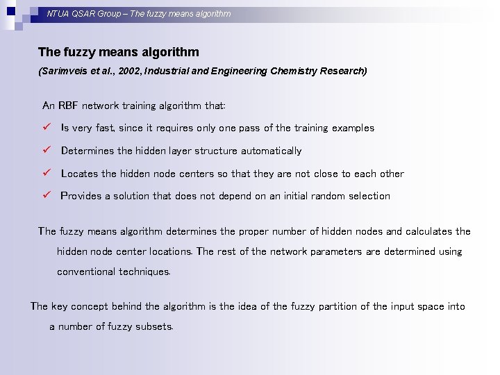 NTUA QSAR Group – The fuzzy means algorithm (Sarimveis et al. , 2002, Industrial