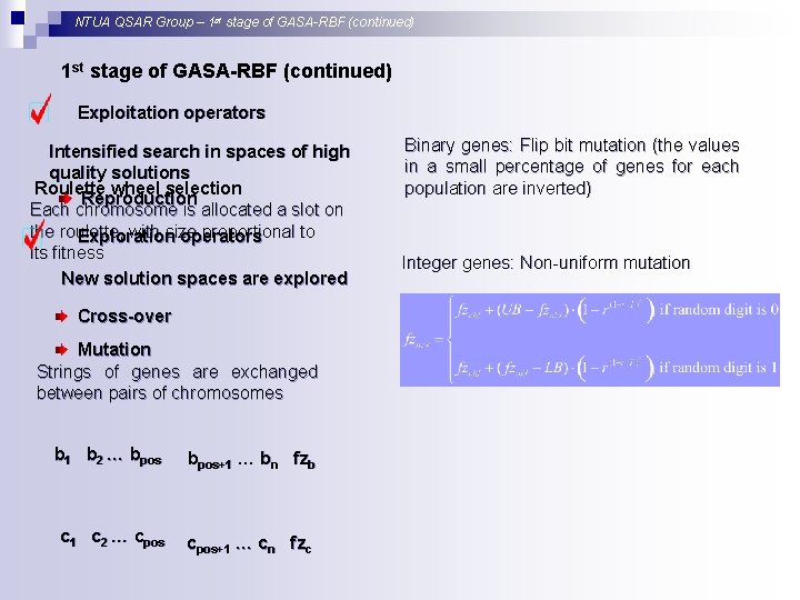 NTUA QSAR Group – 1 st stage of GASA-RBF (continued) Exploitation operators Intensified search