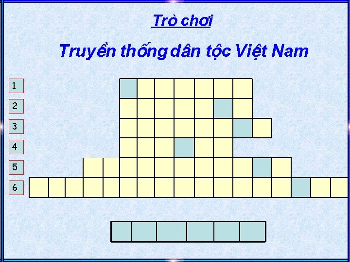 Trß ch¬i TruyÒn thèng d©n téc ViÖt Nam 1 2 3 4 5 6