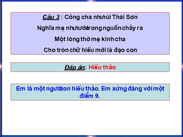 C©u 3 : C «ng cha nh nói Th¸i S¬n NghÜa mÑ nh n