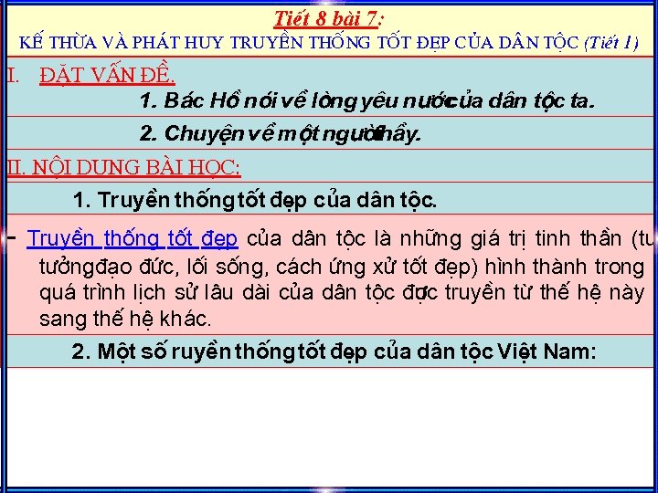 TiÕt 8 bµi 7: KÕ thõa vµ ph¸t huy truyÒn thèng tèt ®Ñp cña