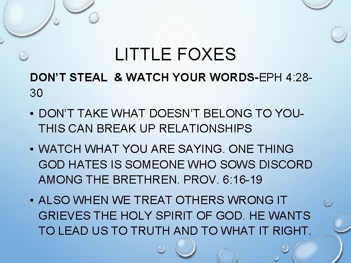 LITTLE FOXES DON’T STEAL & WATCH YOUR WORDS-EPH 4: 2830 • DON’T TAKE WHAT