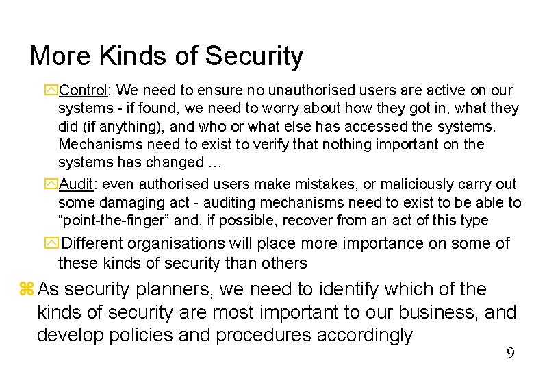 More Kinds of Security Control: We need to ensure no unauthorised users are active