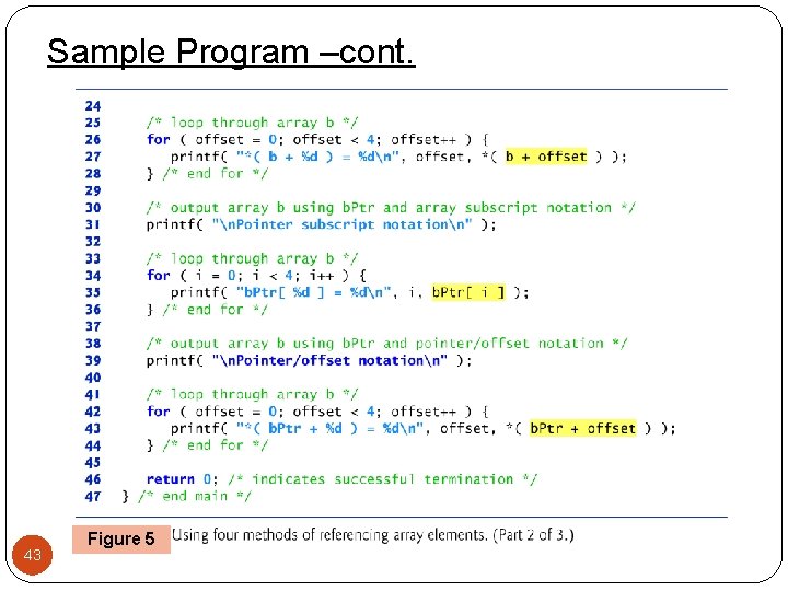 Sample Program –cont. 43 Figure 5 