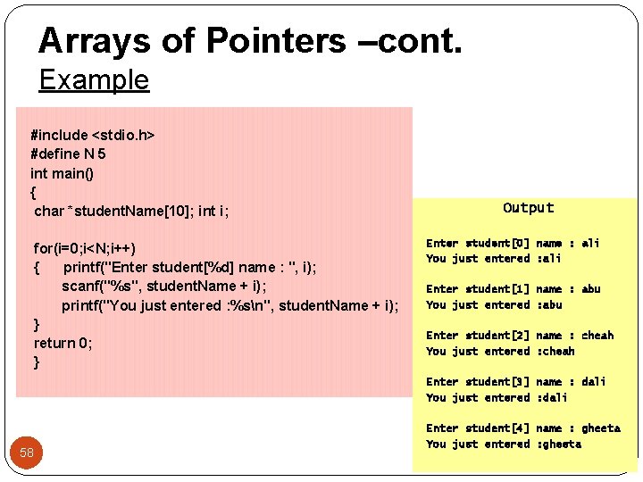 Arrays of Pointers –cont. Example #include <stdio. h> #define N 5 int main() {