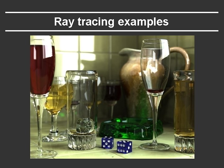 Ray tracing examples 