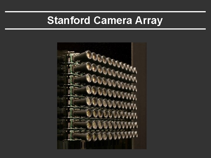 Stanford Camera Array 