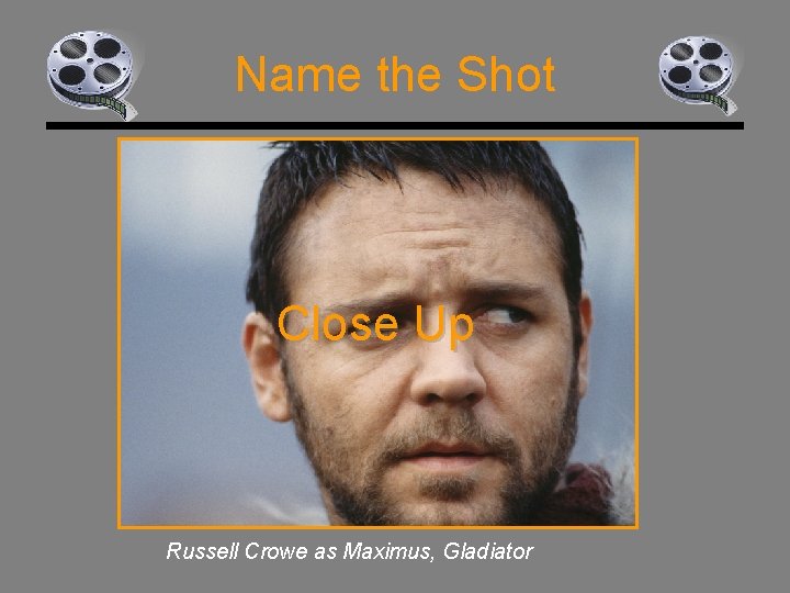 Name the Shot Close Up Russell Crowe as Maximus, Gladiator 
