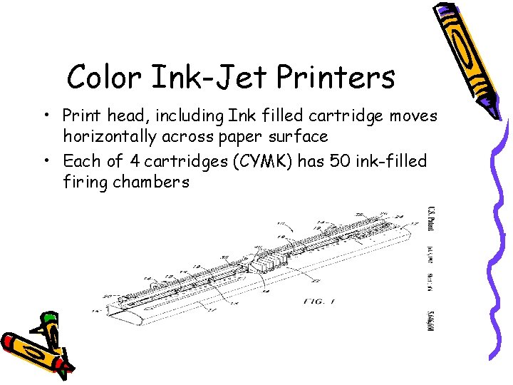 Color Ink-Jet Printers • Print head, including Ink filled cartridge moves horizontally across paper