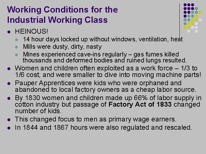 Working Conditions for the Industrial Working Class l HEINOUS! l l l l 14