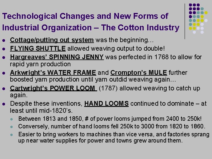 Technological Changes and New Forms of Industrial Organization – The Cotton Industry l l