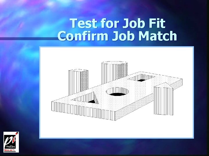 Test for Job Fit Confirm Job Match 