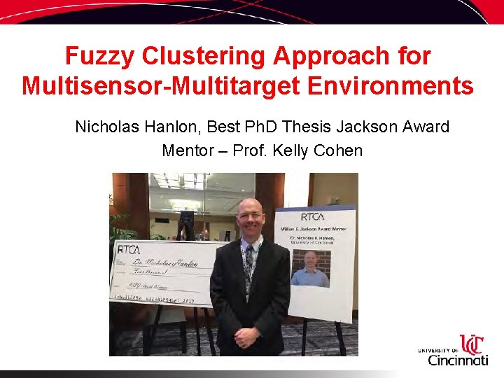 Fuzzy Clustering Approach for Multisensor-Multitarget Environments Nicholas Hanlon, Best Ph. D Thesis Jackson Award