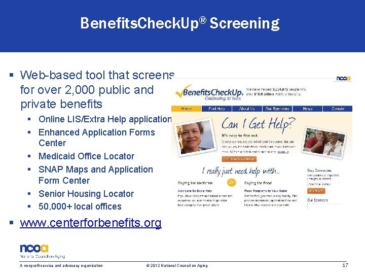Benefits. Check. Up® Screening § Web-based tool that screens for over 2, 000 public